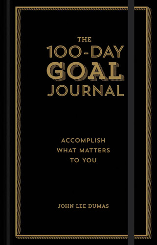 The 100-Day Goal Journal: Accomplish What Matters to You book cover by John Lee Dumas