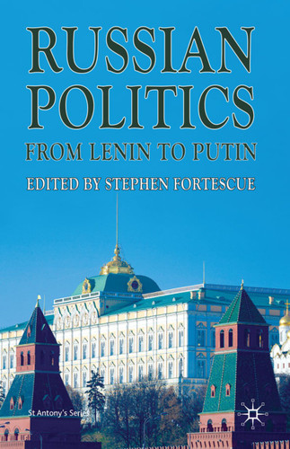 Russian Politics from Lenin to Putin (St Antony's Series) book cover by 