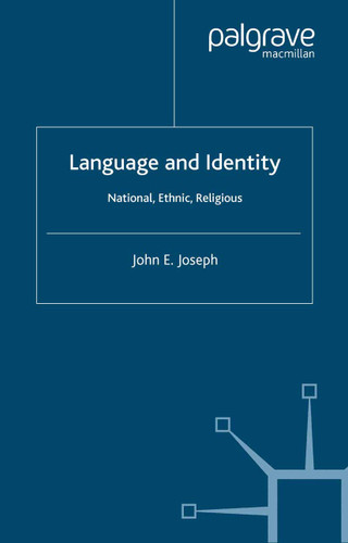 Language and Identity: National, Ethnic, Religious book cover by J. Joseph