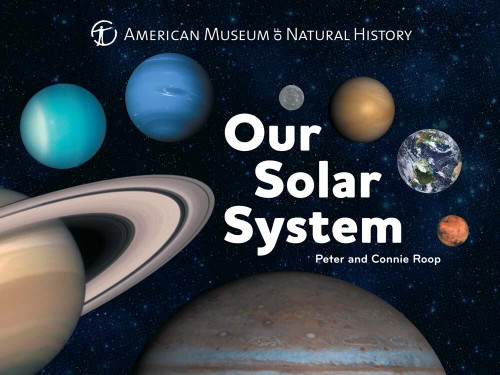 Our Solar System (Science for Toddlers #1) book cover by American Museum of Natural History, Peter Roop, Connie Roop
