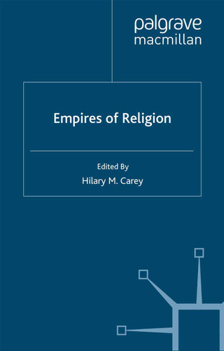 Empires of Religion (Cambridge Imperial and Post-Colonial Studies) book cover by 
