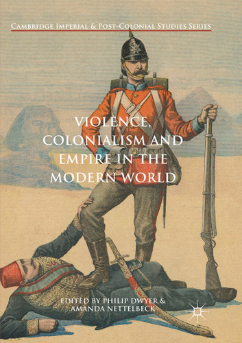 Violence, Colonialism and Empire in the Modern World (Cambridge Imperial and Post-Colonial Studies) book cover by 