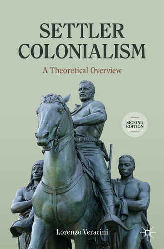 Settler Colonialism: A Theoretical Overview (Cambridge Imperial and Post-Colonial Studies) book cover by Lorenzo Veracini