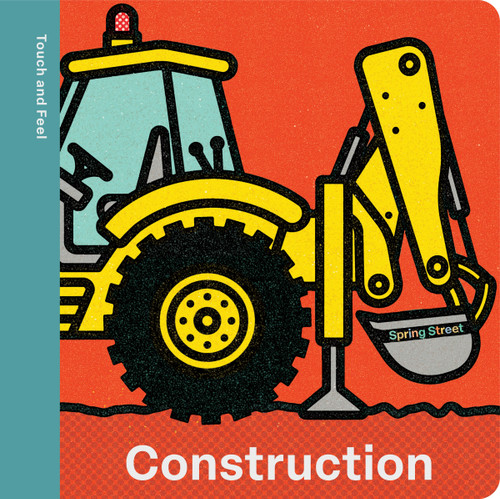Spring Street Touch and Feel: Construction (Spring Street) book cover by Boxer Books