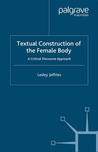 Textual Construction of the Female Body: A Critical Discourse Approach book cover by L. Jeffries