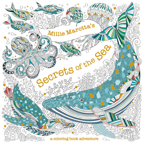 Millie Marotta's Secrets of the Sea: A Coloring Book Adventure (A Millie Marotta Adult Coloring Book) book cover by Millie Marotta