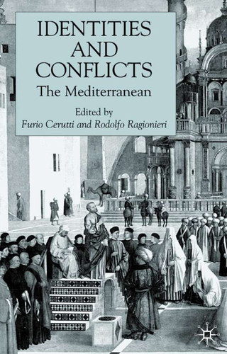 Identities and Conflicts: The Mediterranean book cover by 