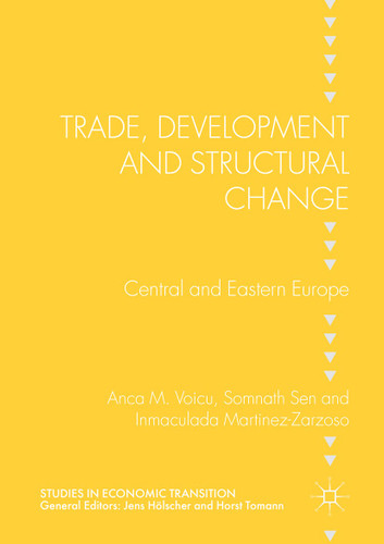 Trade, Development and Structural Change: Central and Eastern Europe (Studies in Economic Transition) book cover by Anca M. Voicu, Somnath Sen, Inmaculada Martinez-Zarzoso