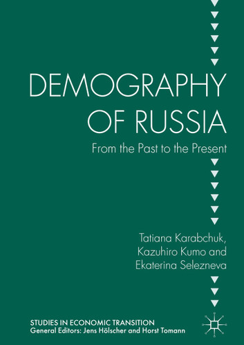 Demography of Russia: From the Past to the Present (Studies in Economic Transition) book cover by Tatiana Karabchuk, Kazuhiro Kumo, Ekaterina Selezneva