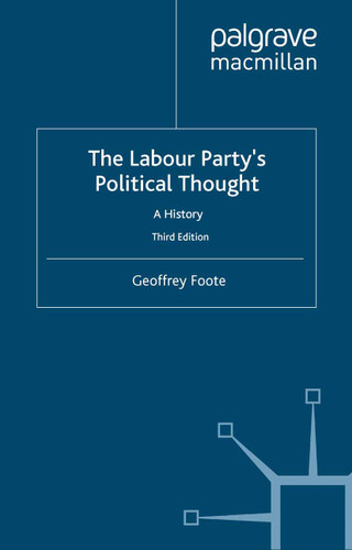 The Labour Party's Political Thought: A History book cover by G. Foote