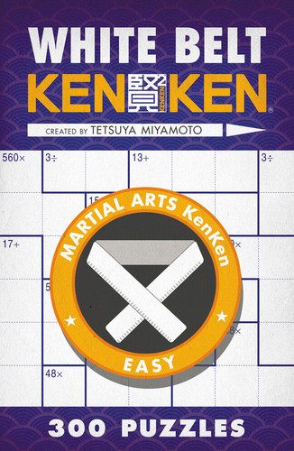 White Belt KenKen® (Martial Arts Puzzles Series) book cover by Tetsuya Miyamoto