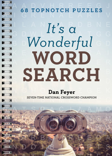It's a Wonderful Word Search: 68 Topnotch Puzzles book cover by Dan Feyer