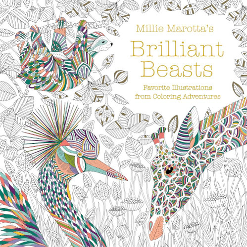 Millie Marotta's Brilliant Beasts: Favorite Illustrations from Coloring Adventures (A Millie Marotta Adult Coloring Book) book cover by Millie Marotta