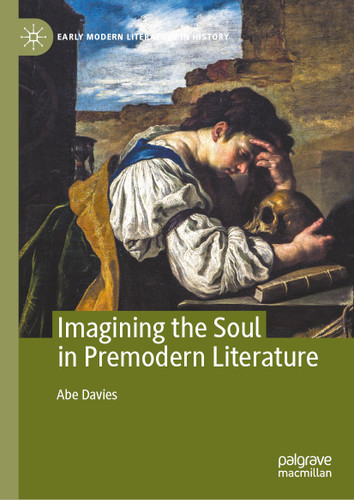 Imagining the Soul in Premodern Literature (Early Modern Literature in History) book cover by Abe Davies