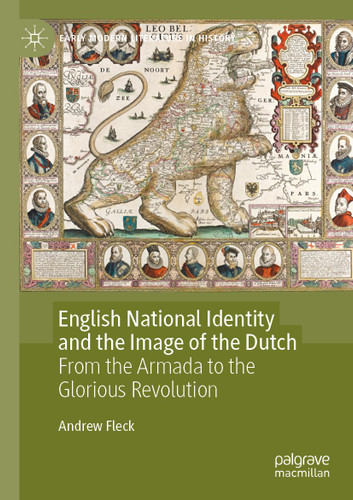 English National Identity and the Image of the Dutch: From the Armada to the Glorious Revolution (Early Modern Literature in History) book cover by Andrew Fleck