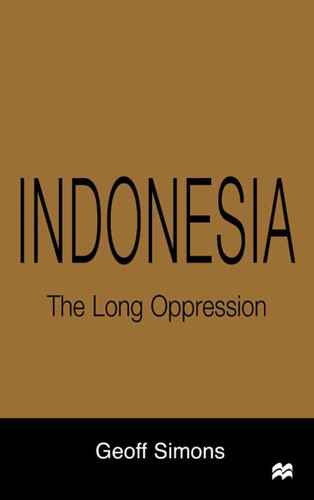 Indonesia: The Long Oppression book cover by G. Simons
