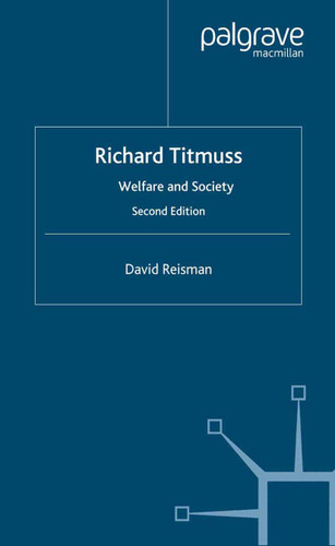 Richard Titmuss; Welfare and Society: Welfare and Society book cover by D. Reisman