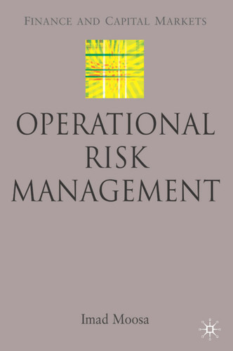 Operational Risk Management (Finance and Capital Markets Series) book cover by I. Moosa