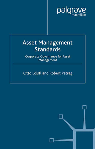 Asset Management Standards: Corporate Governance for Asset Management (Finance and Capital Markets Series) book cover by O. Loistl, Robert Petrag