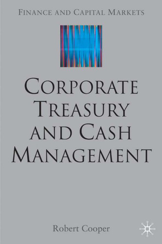 Corporate Treasury and Cash Management (Finance and Capital Markets Series) book cover by R. Cooper