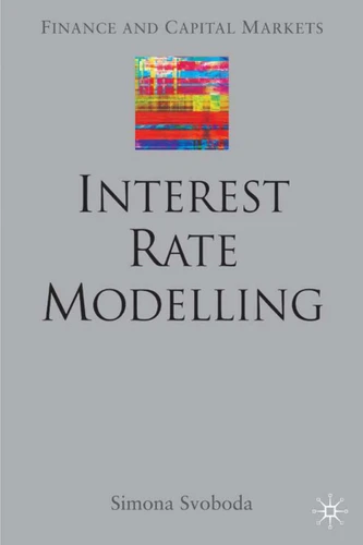 Interest Rate Modelling (Finance and Capital Markets Series) book cover by S. Svoboda