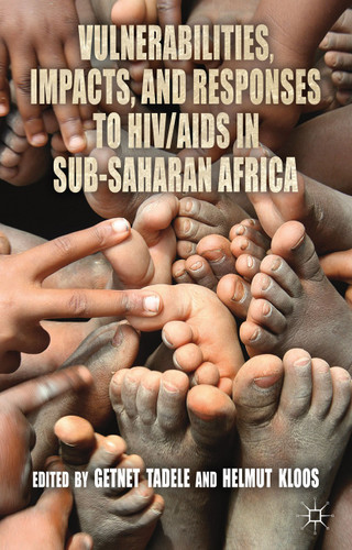 Vulnerabilities, Impacts, and Responses to HIV/AIDS in Sub-Saharan Africa book cover by Getnet Tadele, Helmut Kloos