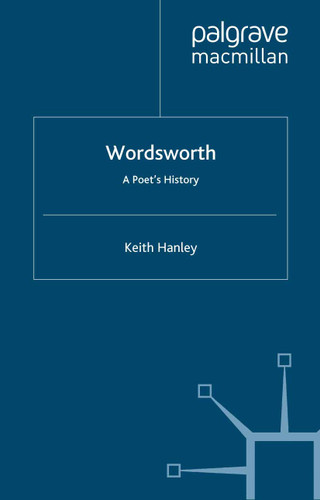 Wordsworth: A Poet’s History book cover by K. Hanley