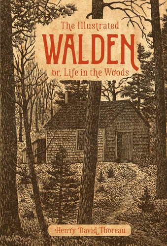 The Illustrated Walden: or, Life in the Woods book cover by Henry David Thoreau