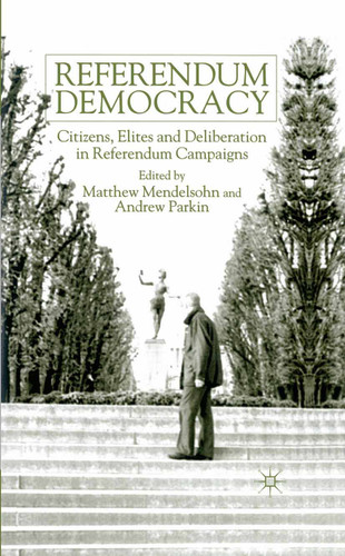 Referendum Democracy: Citizens, Elites and Deliberation in Referendum Campaigns book cover by 