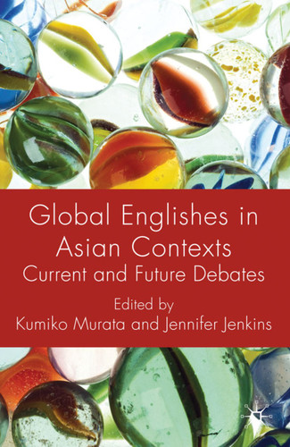 Global Englishes in Asian Contexts: Current and Future Debates book cover by 