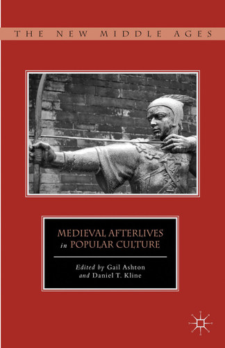 Medieval Afterlives in Popular Culture (The New Middle Ages) book cover by 