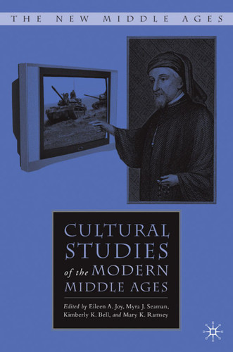 Cultural Studies of the Modern Middle Ages (The New Middle Ages) book cover by 