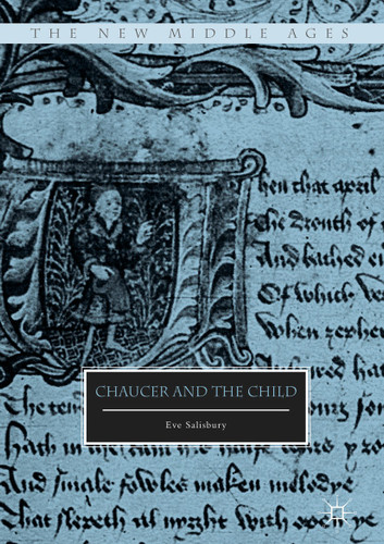 Chaucer and the Child (The New Middle Ages) book cover by Eve Salisbury