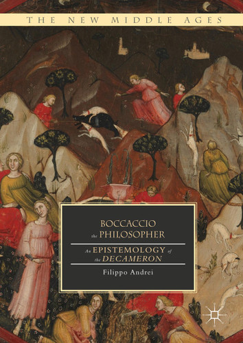 Boccaccio the Philosopher: An Epistemology of the Decameron (The New Middle Ages) book cover by Filippo Andrei