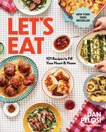 Let's Eat: 101 Recipes to Fill Your Heart & Home - A Cookbook book cover by Dan Pelosi