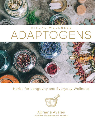 Adaptogens: Herbs for Longevity and Everyday Wellness (Ritual Wellness #1) book cover by Adriana Ayales