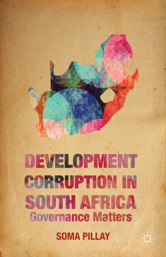 Development Corruption in South Africa: Governance Matters book cover by Soma Pillay