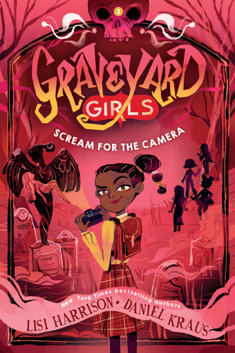 Scream for the Camera (Graveyard Girls) book cover by Lisi Harrison, Daniel Kraus