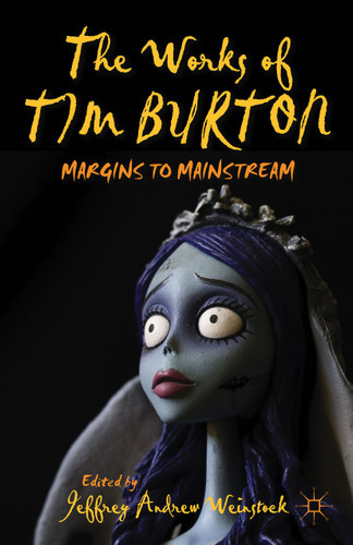 The Works of Tim Burton: Margins to Mainstream book cover by 