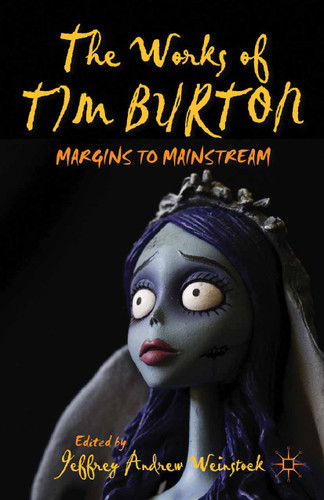 The Works of Tim Burton: Margins to Mainstream book cover by 