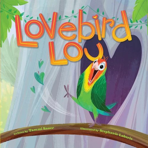 Lovebird Lou book cover by Tammi Sauer