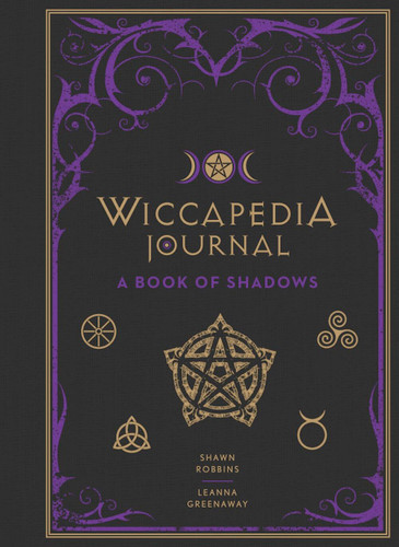 Wiccapedia Journal: A Book of Shadows (The Modern-Day Witch #3) book cover by Shawn Robbins, Leanna Greenaway