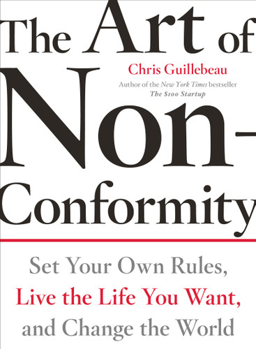 The Art of Non-Conformity: Set Your Own Rules, Live the Life You Want, and Change the World book cover by Chris Guillebeau