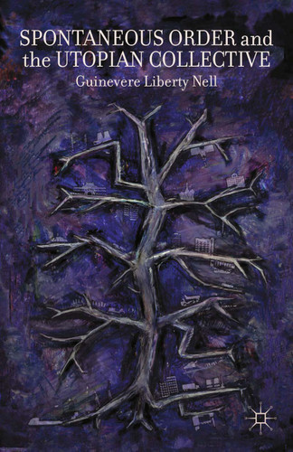 Spontaneous Order and the Utopian Collective book cover by G. Nell
