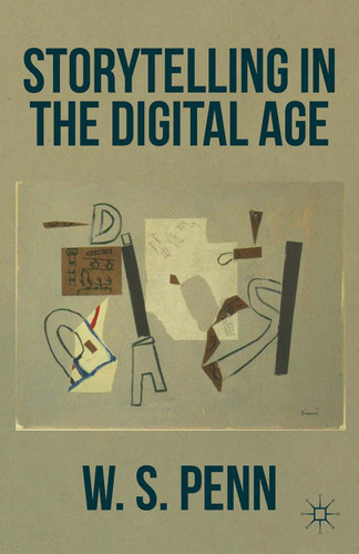Storytelling in the Digital Age book cover by W. Penn