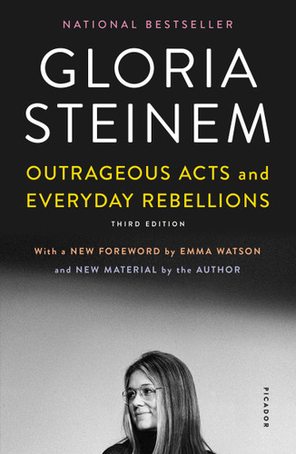 Outrageous Acts and Everyday Rebellions: Third Edition book cover by Gloria Steinem