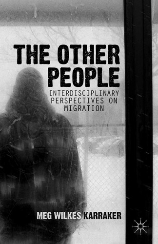 The Other People: Interdisciplinary Perspectives on Migration book cover by 