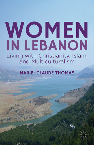 Women in Lebanon: Living with Christianity, Islam, and Multiculturalism book cover by M. Thomas