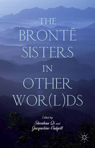 The Brontë Sisters in Other Wor(l)ds book cover by 