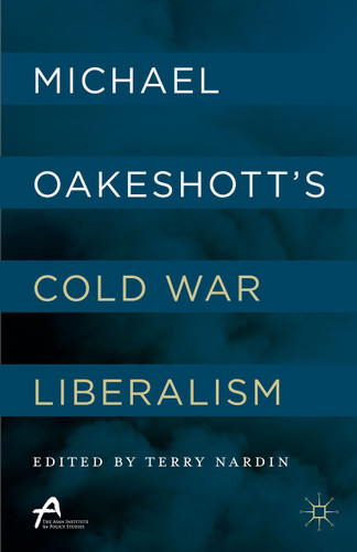 Michael Oakeshott’s Cold War Liberalism book cover by 